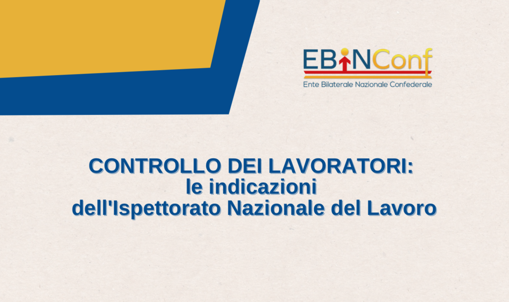 Controllo dei lavoratori: le indicazioni dell'INL