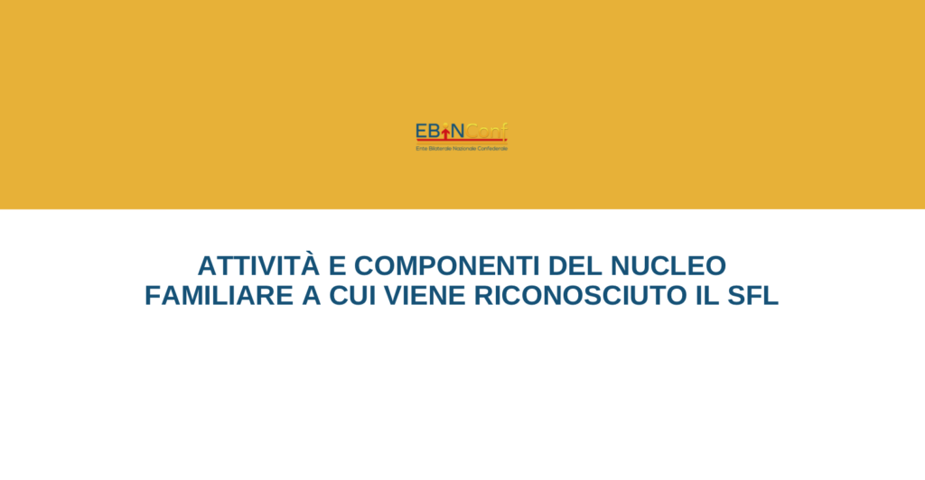 Attività e componenti del nucleo familiare a cui viene riconosciuto il SFL